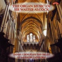 Daniel Cook: The Organ Works Of Sir Walter Alcock - CD