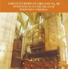 Peter Dyke: Great European Organs No. 80: The Organ Of Hereford Cathedral - CD