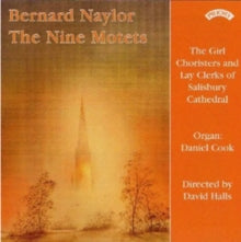 Salisbury Cathedral Choir (girl Choristers And Men) / Halls / Cook: Bernard Naylor - The Nine Motets - CD