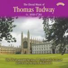 Choir And Orchestra Of Ferdinands Consort / Bullamore: The Choral Music Of Thomas Tudway (C. 1650-1726) - CD