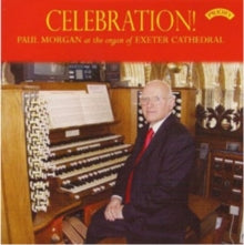 Paul Morgan: Celebration! The Organ Of Exeter Cathedral - CD
