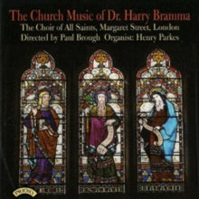 Choir Of All Saints Margaret Street / London / Brough: The Church Music Of Dr Harry Bramma - CD