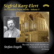 Stefan Engels: The Complete Organ Works Of Sigfrid Karg - Elert. Volume 9 / The Link Organ Of The Stadtkirche. Giengen An Der Brenz.Germany - CD