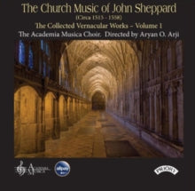 Academia Musica Choir / Aryan O Arji: The Church Music Of John Sheppard (C. 1515-1558) - CD