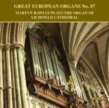 Martyn Rawles: Great European Organs No. 87: The Organ Of Lichfield Cathedral - CD