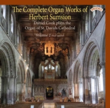 Daniel Cook: The Complete Organ Works Of Herbert Sumsion - Volume 2 / Organ Of St. Davids Cathedral - CD