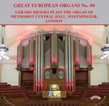 Gerard Brooks: Great European Organs No. 90: The Organ Of Methodist Central Hall. Westminster. London - CD