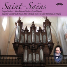 Gerard Brooks / The Cavaille - Coll Organ Of Saint Hippolyte De Poligny / France: Saint - Saens: The Complete Organ Works Volume 4 (Final Volume) - CD