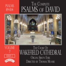 Choir Of Wakefield Cathedral / Moore / Earl: The Complete Psalms Of David Series 2 Volume 7 - CD