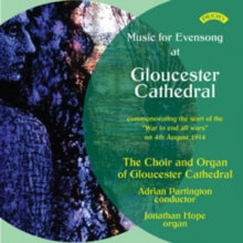 Choir Of Gloucester Cathedral / Partington / Hope: Music For Evensong At Gloucester Cathedral Commemorating The Start Of The War To End All Wars On 14 August 1914 - CD