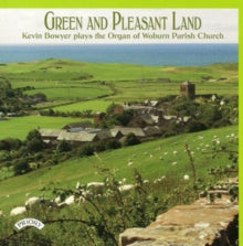 Kevin Bowyer: Green And Pleasant Land / The Organ Of Woburn Parish Church - CD
