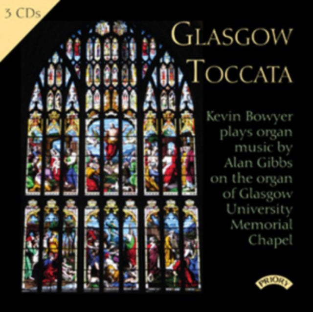 Various Artists: Glasgow Toccata / The Major Organ Works Of Alan Gibbs / Glasgow University Memorial Chapel - CD