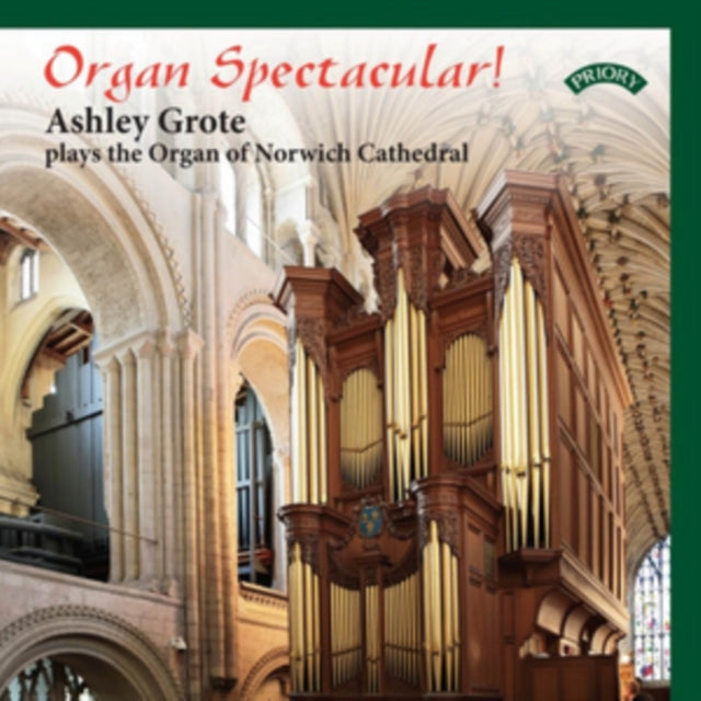 Ashley Grote: Organ Spectacular ! / The Organ Of Norwich Cathedral - CD