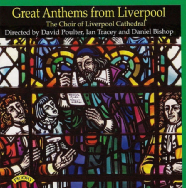 Choir Of Liverpool Cathedral / Tracey / Poulter / Bishop: Great Anthems From Liverpool - CD