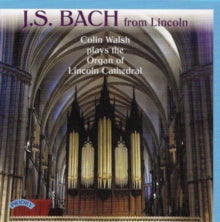 Colin Walsh: J.S. Bach From Lincoln - CD