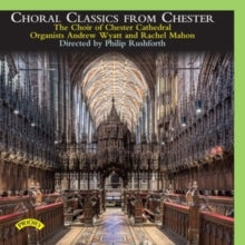The Choir Of Chestel: Choral Classics From Chester - CD