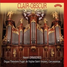 Various Artists: Clare-Obscur - The Theodore Puget Organ Of LEglise Saint-Vincent. Carcassonne France - CD
