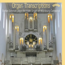 Stefan Schmidt: Organ Transcriptions The Organ Of Wurzbu - CD