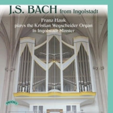 Johann Sebastian Bac: J.S. Bach From Ingolstadt - CD