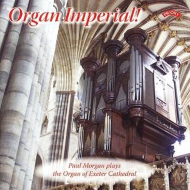 Paul Morgan: Organ Imperial / The Organ Of Exeter Cathedral - CD