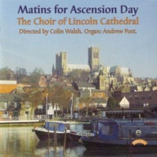 Choir Of Lincoln Cathedral / Walsh / Post: Matins For Ascension Day - CD