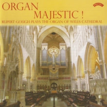 Rupert Gough: Organ Majestic / The Organ Of Wells Cathedral - CD