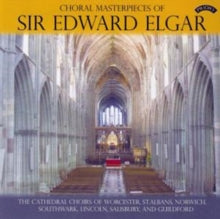 Guildford Cathedral Choir / Millington: Choral Masterpieces Of Sir Edward Elgar - CD