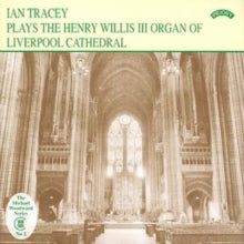 Ian Tracey: The Organ Of Liverpool Cathedral - CD
