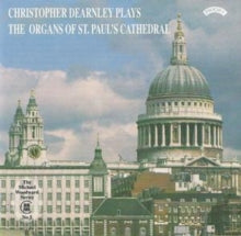 Christopher Dearnley: The Organs Of St. Pauls Cathedral. London - CD