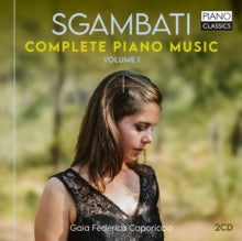 Gaia Federica Caporiccio: Sgambati: Complete Piano Music / Vol. 1 - CD