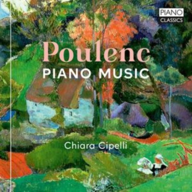 Chiara Cipelli: Poulenc: Piano Music - CD