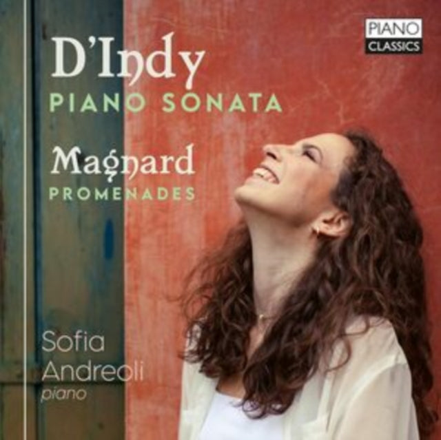 Sofia Andreoli: DIndy & Magnard: Piano Sonata & Promenades - CD