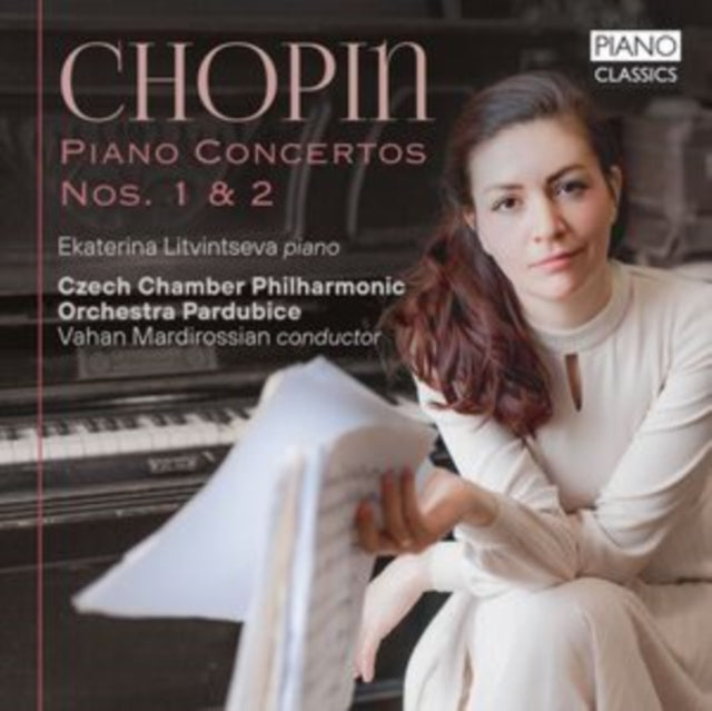 Ekaterina Litvintseva / Czech Chamber Philharmonic Orchestra Pardubice / Vahan Mardirossian: Chopin: Piano Concertos Nos. 1 & 2 - CD