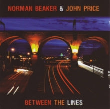 Norman Beaker & John Price: Between The Lines - CD