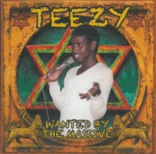 Teezy: Wanted By The Massive - CD