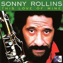 Sonny Rollins: This Love Of Mine - CD