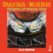 Donald Fagen and Walter Becker: Origins Of Steely Dan - Old Re - CD