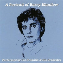 Ivor Franklin & His Orchestra: Portrait Of Barry Manilow - CD