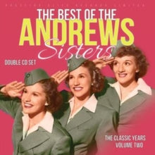 The Andrews Sisters: The Classic Years. Vol. 2 The - CD