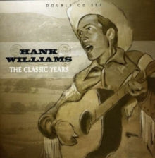 Hank Williams: The Classic Years - CD