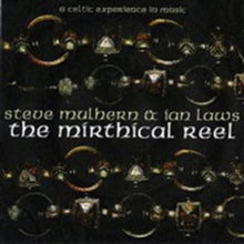 Steve Mulhern & Ian Laws: Mirthical Reel - CD