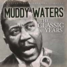 Muddy Waters: The Classic Years - CD