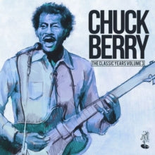 Chuck Berry: The Classic Years. Vol. 3 - CD