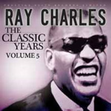 Ray Charles: The Classic Years Vol. 5 - CD