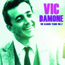 Vic Damone: The Classic Years. Vol. 2 - CD