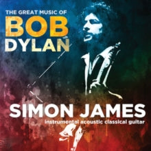 Simon James: The Great Music Of Bob Dylan - CD
