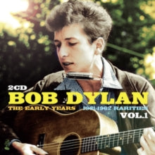 Bob Dylan: The Early Years Rarities. Vol - CD