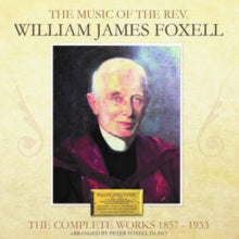 William James Foxwell: The Complete Works. 1857-1933 - CD