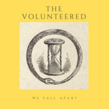 The Volunteered: We Fall Apart - Vinyl