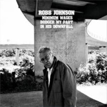 Robb Johnson: Minimum Wages / Bodger: My Part In His Downfall - CD